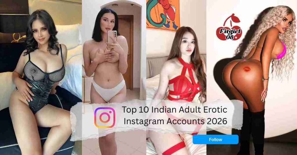 Indian Adult Erotic Instagram Accounts