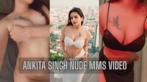 Ankita Singh Nude